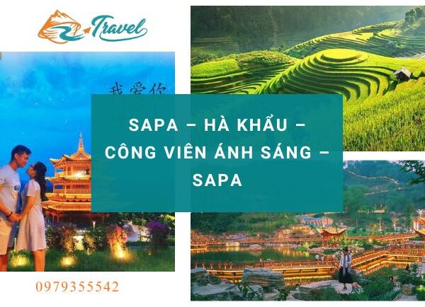 SAPA - HÀ KHẨU - CÔNG VIÊN ÁNH SÁNG - SAPA